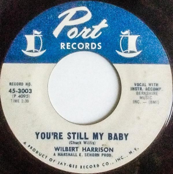 Wilbert Harrison - You're Still My Baby / Baby Move On