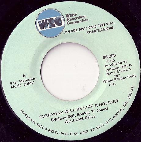 William Bell - Everyday Will Be Like A Holiday / Please Come Home For Christmas
