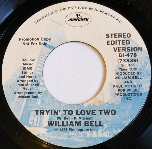 William Bell - Tryin' To Love Two