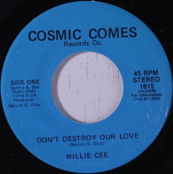 Willie Cee - Don't Destroy Our Love / Your Love Is A Good Thing