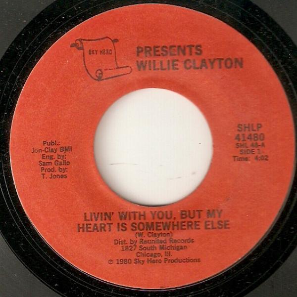 Willie Clayton - Livin' With You, But My Heart Is Somewhere Else / Dance And Shake Your Body