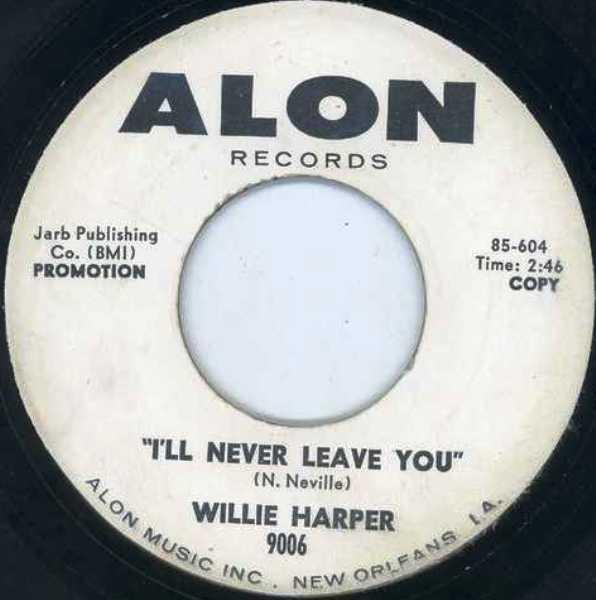 Willie Harper - I'll Never Leave You