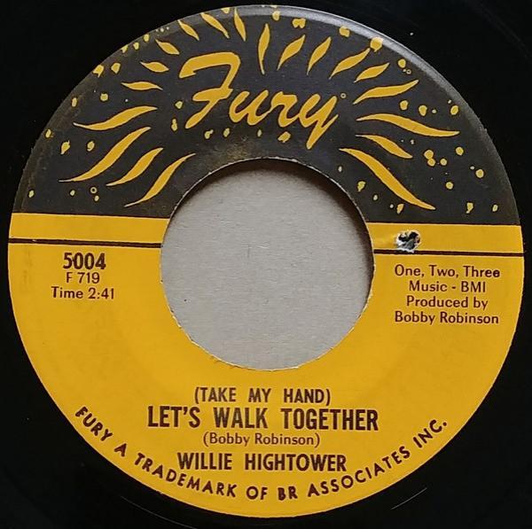 Willie Hightower - (Take My Hand) Let's Walk Together / I Love You (Yes I Do)