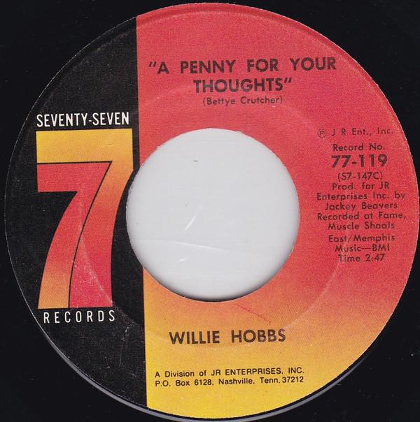 Willie Hobbs - A Penny For Your Thoughts / Big Legged Woman