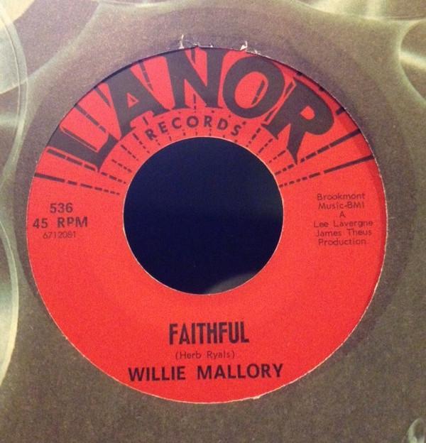 Willie Mallory - Faithful / Lean On Me