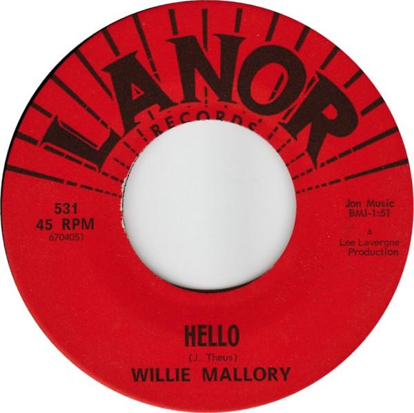 Willie Mallory - Hello / Loneliest Man In The World