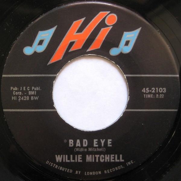 Willie Mitchell - Bad Eye / Sugar T