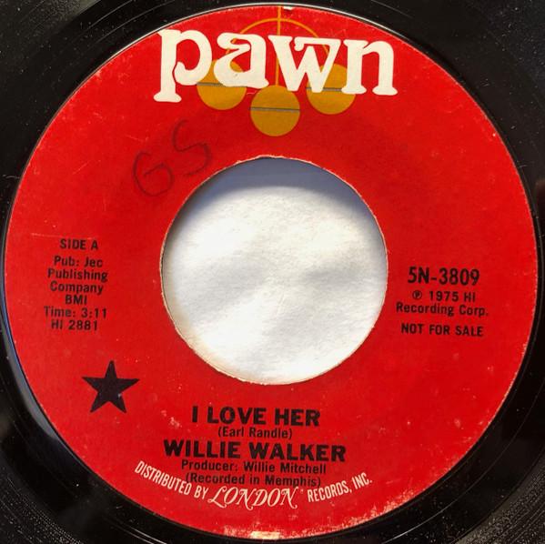 Willie Walker - I Love Her / Sweet Thing