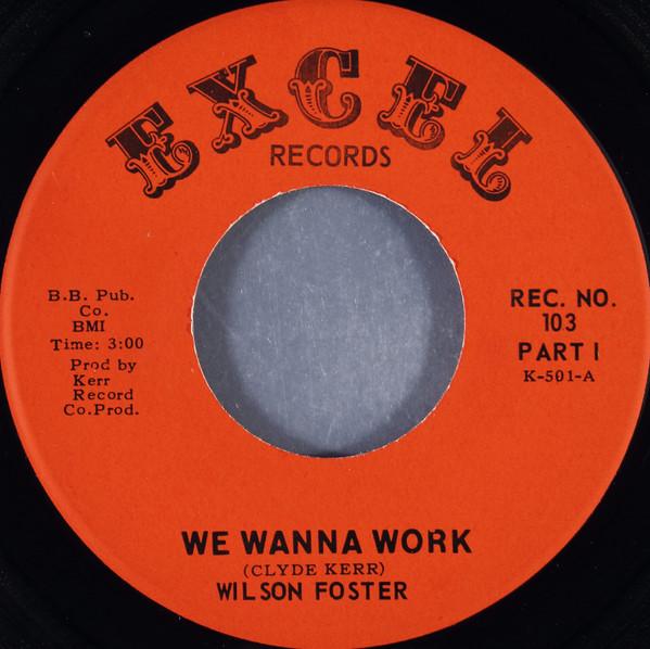 Wilson Foster - We Wanna Work