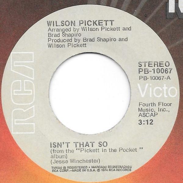 Wilson Pickett - Isn't That So