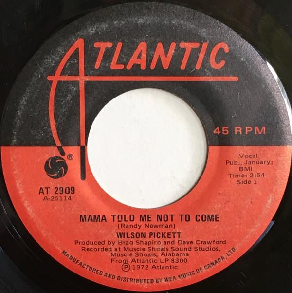 Wilson Pickett - Mama Told Me Not To Come