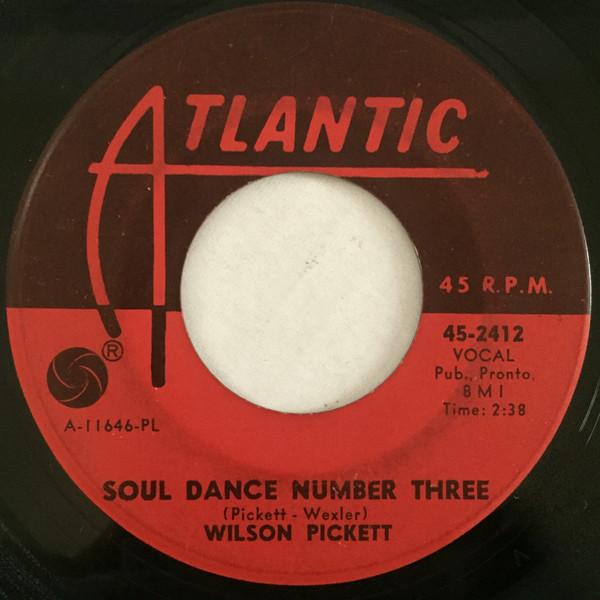 Wilson Pickett - Soul Dance Number Three / You Can't Stand Alone