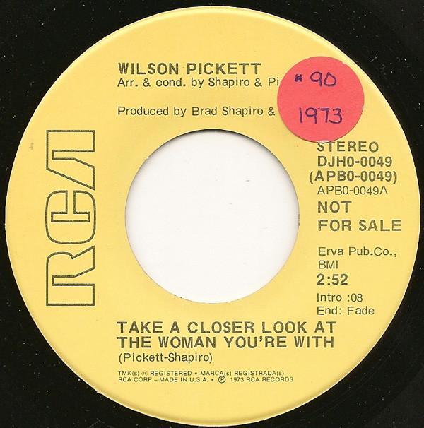 Wilson Pickett - Take A Closer Look At The Woman You're With