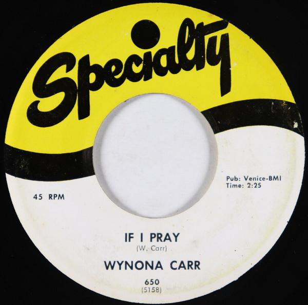 Wynona Carr - If I Pray / I'm Mad At You