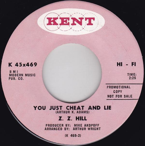 Z.Z. Hill - You Just Cheat And Lie / Everybody Needs Somebody