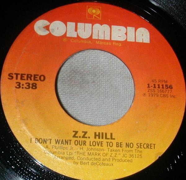 Z.Z. Hill - I Don't Want Our Love To Be No Secret 