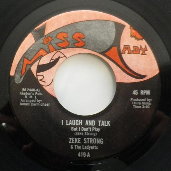Zeke Strong, The Ladyetts - I Laugh And Talk But I Don't Play
