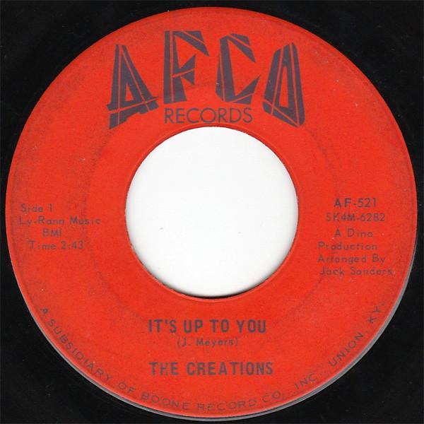 the creations (20) - It's Up To You / T'aint It The Truth